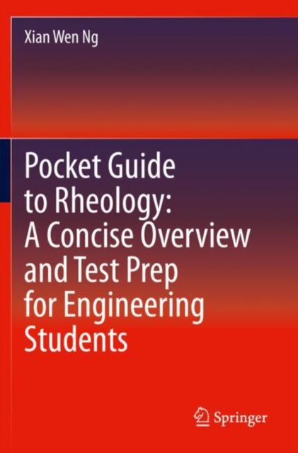 Pocket Guide to Rheology: A Concise Overview and Test Prep for Engineering Students, Paperback / softback Book