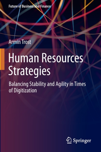 Human Resources Strategies : Balancing Stability and Agility in Times of Digitization, Paperback / softback Book
