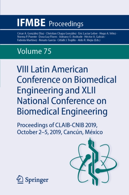 VIII Latin American Conference on Biomedical Engineering and XLII National Conference on Biomedical Engineering : Proceedings of CLAIB-CNIB 2019, October 2-5, 2019, Cancun, Mexico, EPUB eBook