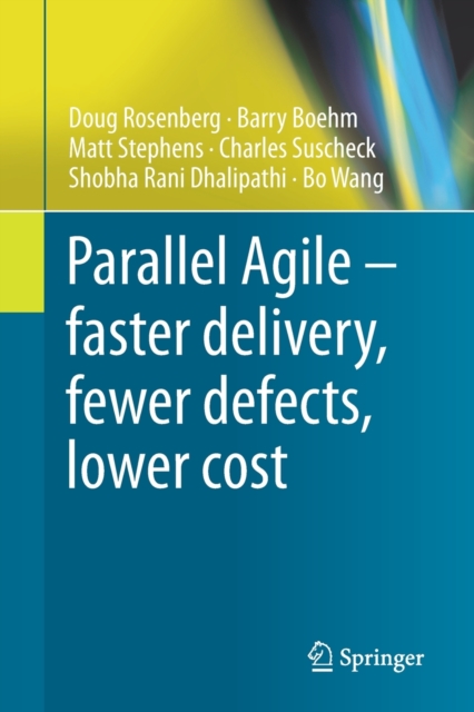Parallel Agile - faster delivery, fewer defects, lower cost, Paperback / softback Book