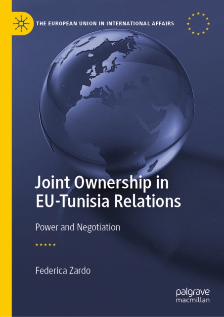 Joint Ownership in EU-Tunisia Relations : Power and Negotiation, EPUB eBook