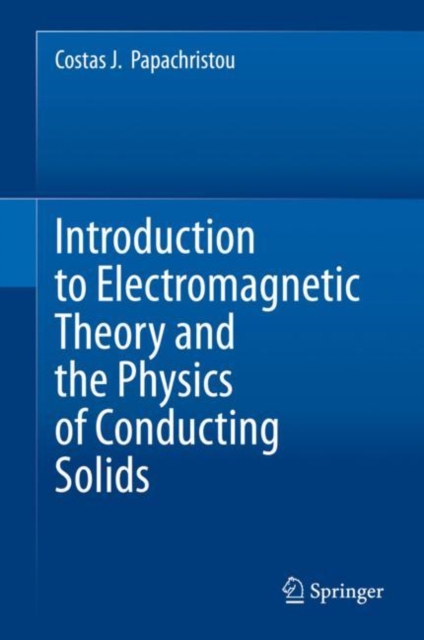 Introduction to Electromagnetic Theory and the Physics of Conducting Solids, EPUB eBook