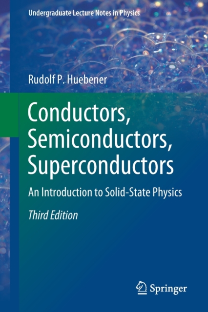 Conductors, Semiconductors, Superconductors : An Introduction to Solid-State Physics, Paperback / softback Book