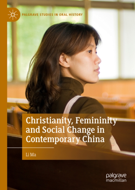 Christianity, Femininity and Social Change in Contemporary China, EPUB eBook