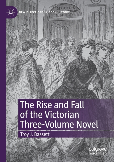 The Rise and Fall of the Victorian Three-Volume Novel, Paperback / softback Book