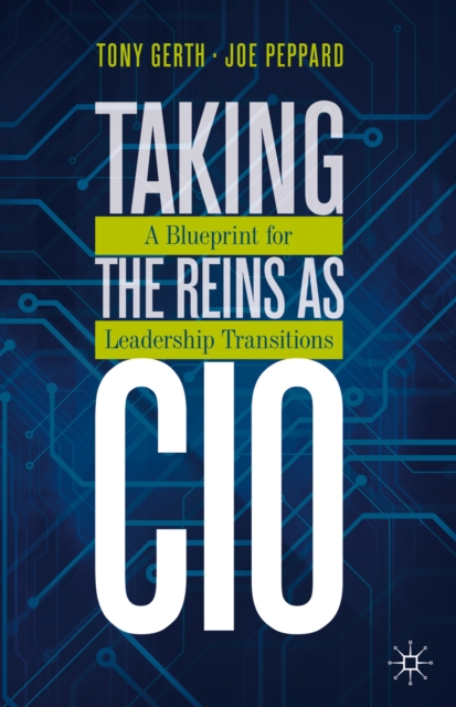 Taking the Reins as CIO : A Blueprint for Leadership Transitions, EPUB eBook