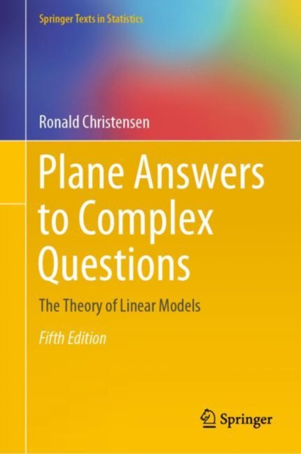 Plane Answers to Complex Questions : The Theory of Linear Models, EPUB eBook