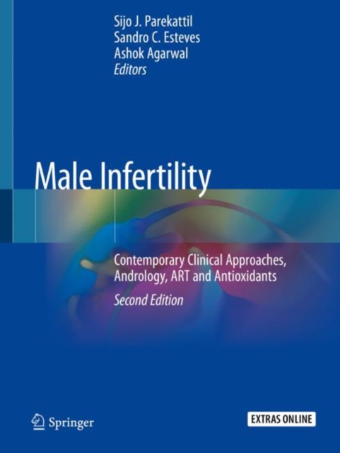 Male Infertility : Contemporary Clinical Approaches, Andrology, ART and Antioxidants, Paperback / softback Book