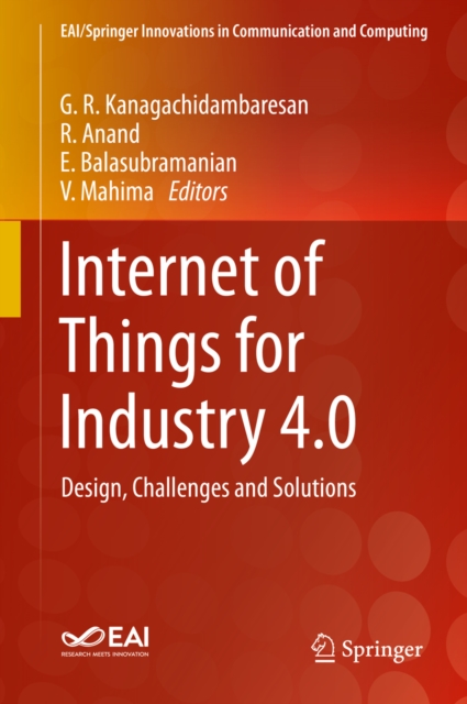 Internet of Things for Industry 4.0 : Design, Challenges and Solutions, PDF eBook