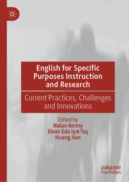 English for Specific Purposes Instruction and Research : Current Practices, Challenges and Innovations, EPUB eBook