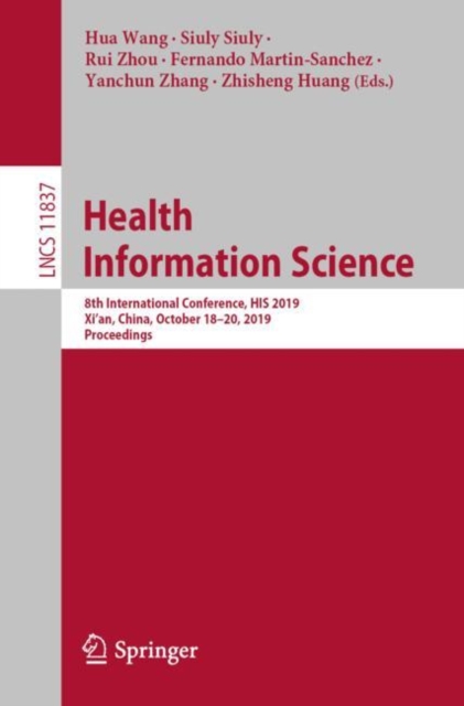 Health Information Science : 8th International Conference, HIS 2019, Xi'an, China, October 18–20, 2019, Proceedings, Paperback / softback Book