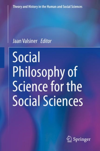 Social Philosophy of Science for the Social Sciences, Hardback Book