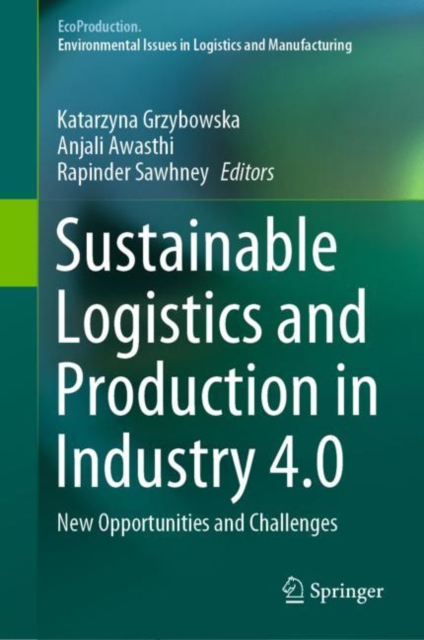 Sustainable Logistics and Production in Industry 4.0 : New Opportunities and Challenges, EPUB eBook
