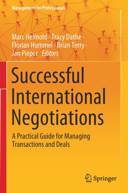 Successful International Negotiations : A Practical Guide for Managing Transactions and Deals, Paperback / softback Book