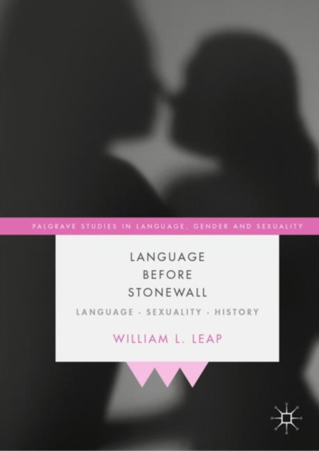 Language Before Stonewall : Language, Sexuality, History, EPUB eBook