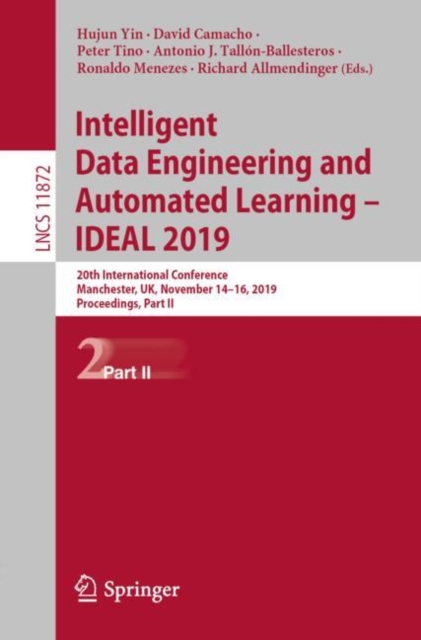 Intelligent Data Engineering and Automated Learning - IDEAL 2019 : 20th International Conference, Manchester, UK, November 14-16, 2019, Proceedings, Part II, EPUB eBook