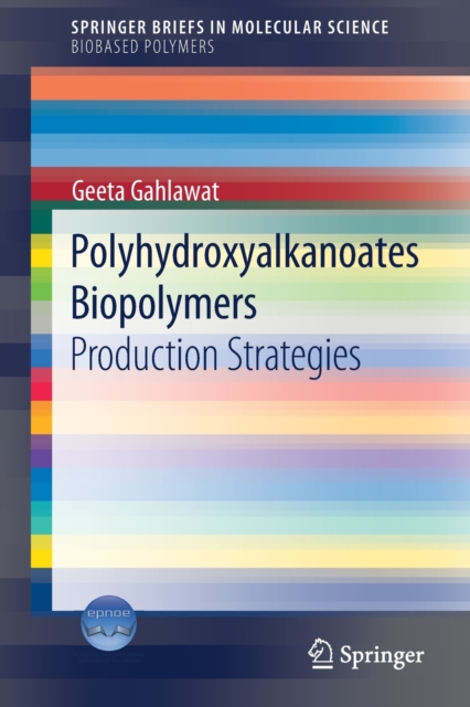 Polyhydroxyalkanoates Biopolymers : Production Strategies, Paperback / softback Book