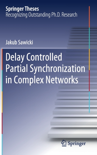 Delay Controlled Partial Synchronization in Complex Networks, Hardback Book