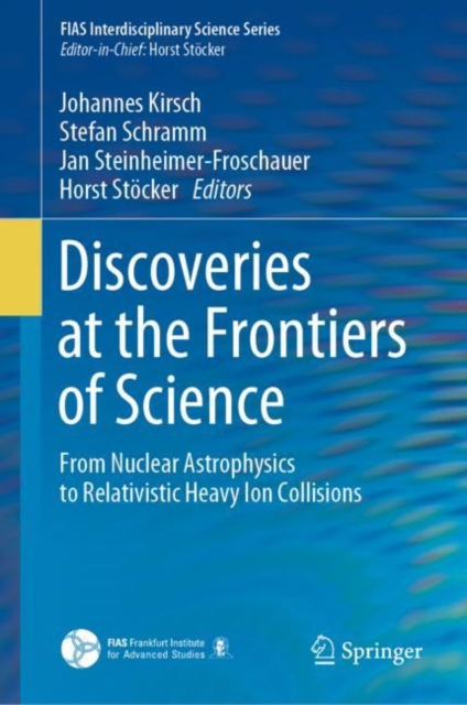 Discoveries at the Frontiers of Science : From Nuclear Astrophysics to Relativistic Heavy Ion Collisions, EPUB eBook