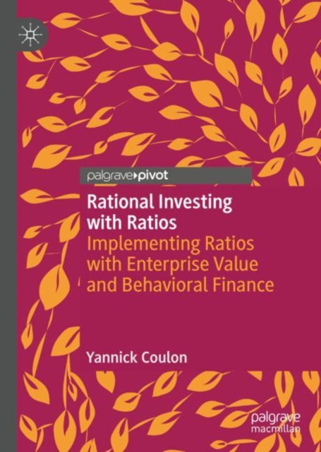 Rational Investing with Ratios : Implementing Ratios with Enterprise Value and Behavioral Finance, EPUB eBook