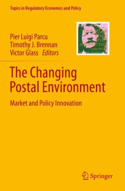 The Changing Postal Environment : Market and Policy Innovation, Paperback / softback Book