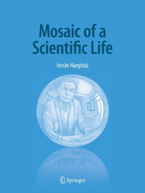 Mosaic of a Scientific Life, Hardback Book