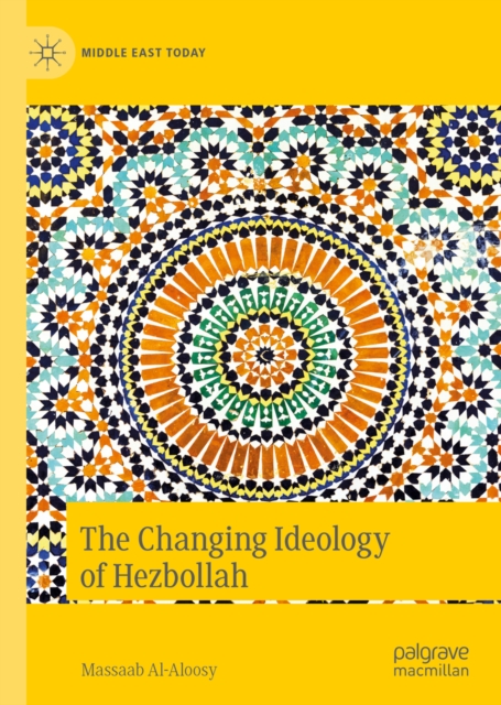 The Changing Ideology of Hezbollah, EPUB eBook