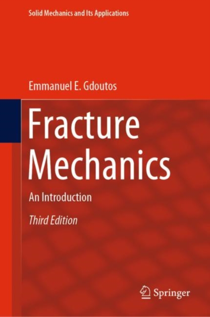 Fracture Mechanics : An Introduction, Hardback Book