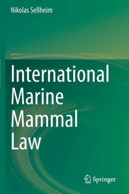 International Marine Mammal Law, Paperback / softback Book