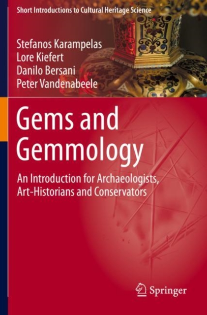 Gems and Gemmology : An Introduction for Archaeologists, Art-Historians and Conservators, Paperback / softback Book