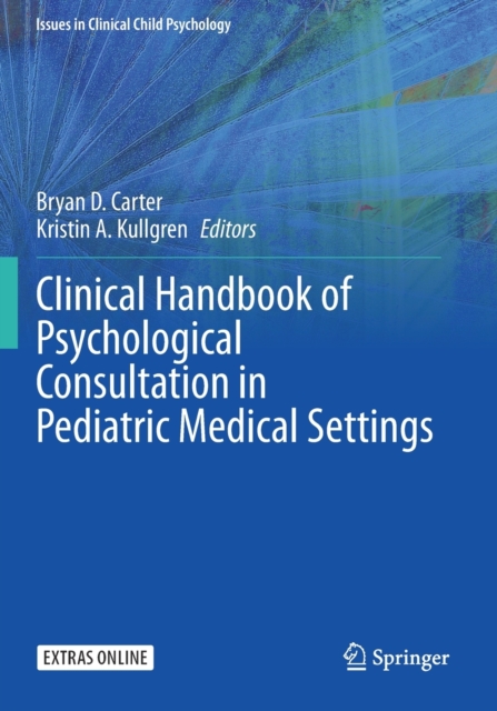 Clinical Handbook of Psychological Consultation in Pediatric Medical Settings, Paperback / softback Book