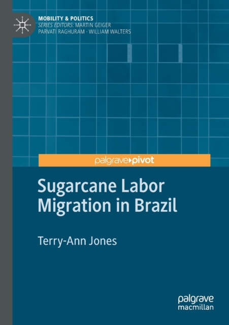 Sugarcane Labor Migration in Brazil, Paperback / softback Book