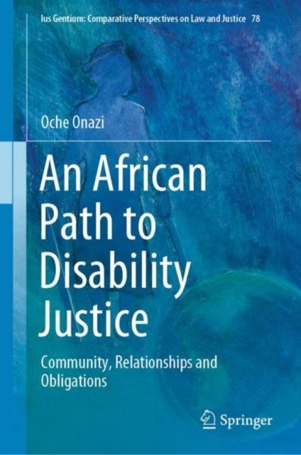 An African Path to Disability Justice : Community, Relationships and Obligations, EPUB eBook