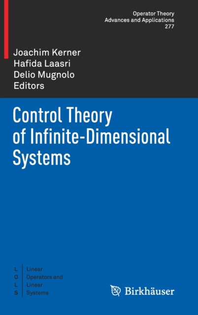 Control Theory of Infinite-Dimensional Systems, Hardback Book