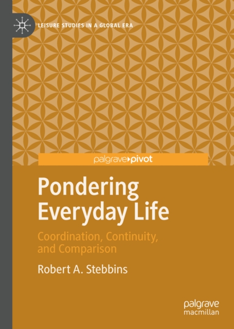 Pondering Everyday Life : Coordination, Continuity, and Comparison, EPUB eBook