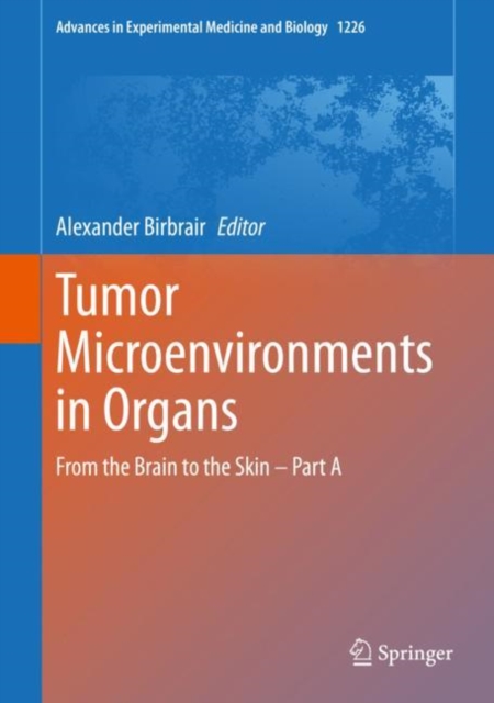 Tumor Microenvironments in Organs : From the Brain to the Skin - Part A, EPUB eBook