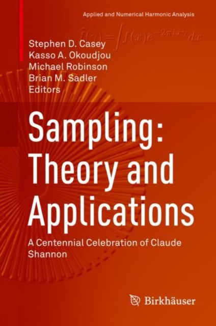 Sampling: Theory and Applications : A Centennial Celebration of Claude Shannon, EPUB eBook