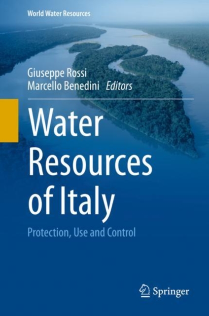 Water Resources of Italy : Protection, Use and Control, Hardback Book
