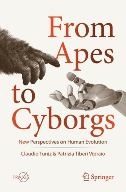From Apes to Cyborgs : New Perspectives on Human Evolution, EPUB eBook