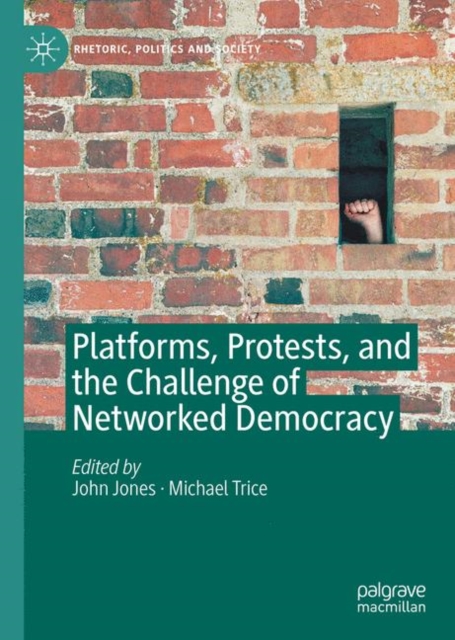 Platforms, Protests, and the Challenge of Networked Democracy, EPUB eBook