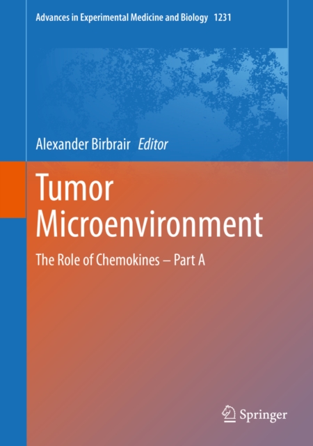 Tumor Microenvironment : The Role of Chemokines - Part A, EPUB eBook