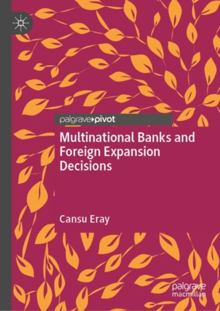 Multinational Banks and Foreign Expansion Decisions, EPUB eBook