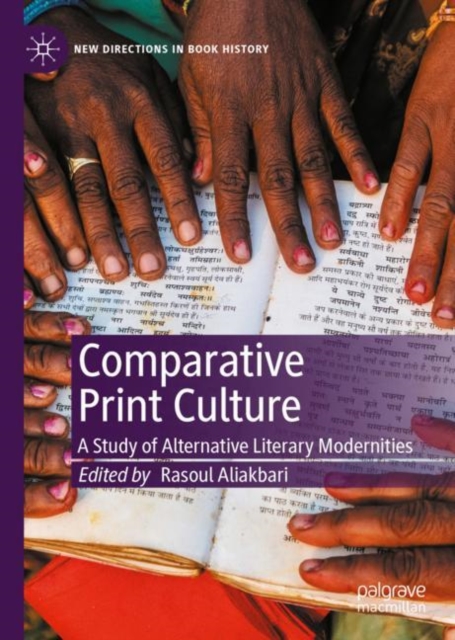 Comparative Print Culture : A Study of Alternative Literary Modernities, EPUB eBook
