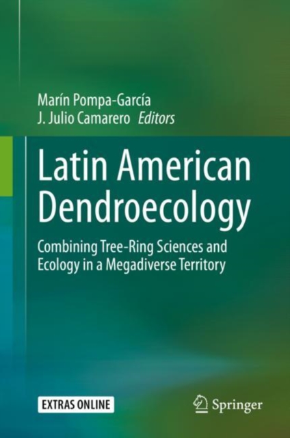Latin American Dendroecology : Combining Tree-Ring Sciences and Ecology in a Megadiverse Territory, EPUB eBook