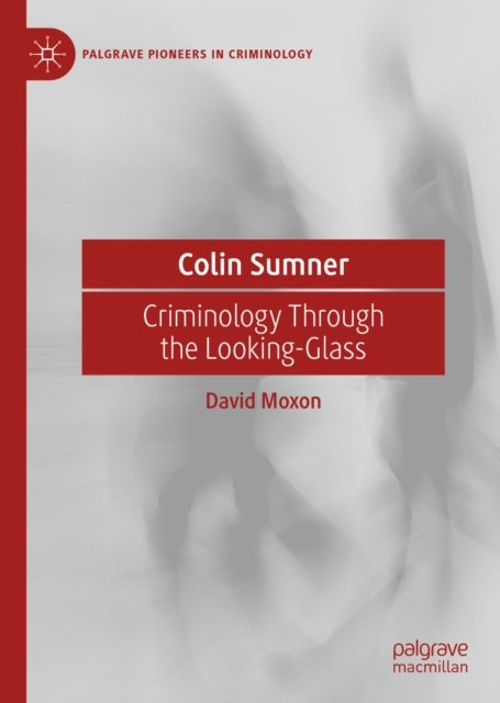 Colin Sumner : Criminology Through the Looking-Glass, EPUB eBook
