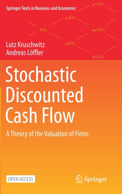 Stochastic Discounted Cash Flow : A Theory of the Valuation of Firms, Hardback Book