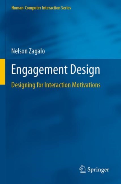Engagement Design : Designing for Interaction Motivations, Paperback / softback Book