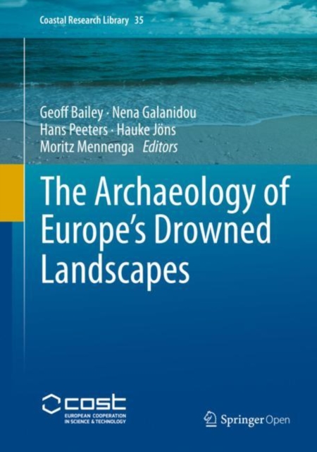 The Archaeology of Europe’s Drowned Landscapes, Hardback Book