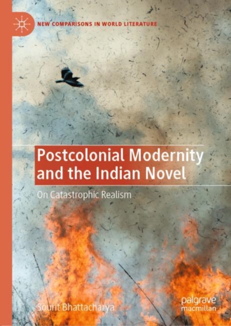 Postcolonial Modernity and the Indian Novel : On Catastrophic Realism, EPUB eBook