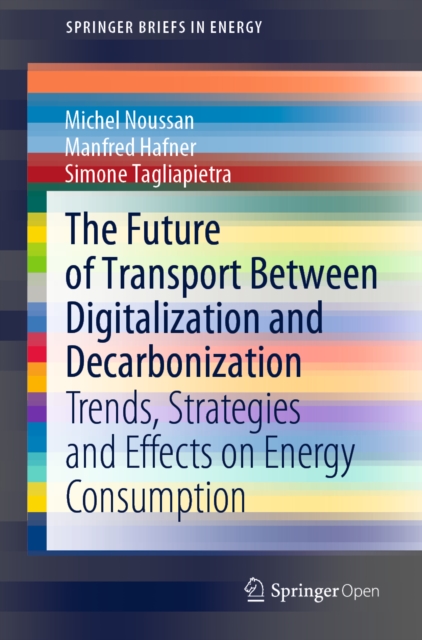 The Future of Transport Between Digitalization and Decarbonization : Trends, Strategies and Effects on Energy Consumption, EPUB eBook